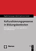 E-Book (pdf) Kulturalisierungsprozesse in Bildungskontexten von Brigitte Hasenjürgen, Martin Spetsmann-Kunkel