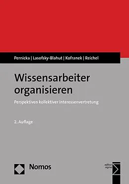 E-Book (pdf) Wissensarbeiter organisieren von Susanne Pernicka, Anja Lasofsky-Blahut, Manfred Kofranek