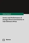 E-Book (pdf) Forms and Performance of Foreign Direct Investments in Sub-Saharan Africa von Stefan Kratzsch