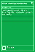 E-Book (pdf) Strukturen des Biokraftstoffrechts in der Europäischen Union, Deutschland und Brasilien von Felix R. Wokittel