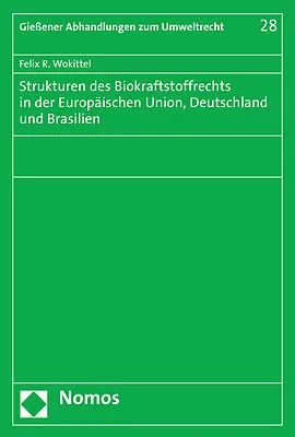 Strukturen des Biokraftstoffrechts in der Europäischen Union, Deutschland und Brasilien