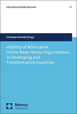 eBook (pdf) Viability of Alternative Online News Media Organizations in Developing and Transformation Countries de 