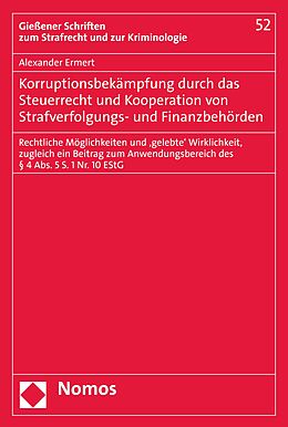 E-Book (pdf) Korruptionsbekämpfung durch das Steuerrecht und Kooperation von Strafverfolgungs- und Finanzbehörden von Alexander Ermert
