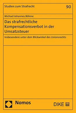 E-Book (pdf) Das strafrechtliche Kompensationsverbot in der Umsatzsteuer von Michael Johannes Böhme