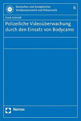 E-Book (pdf) Polizeiliche Videoüberwachung durch den Einsatz von Bodycams von Frank Schmidt
