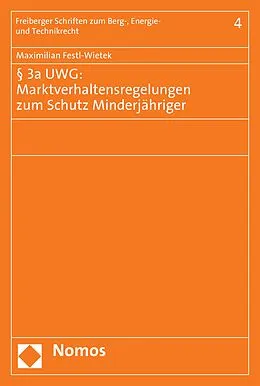 E-Book (pdf) § 3a UWG: Marktverhaltensregelungen zum Schutz Minderjähriger von Maximilian Festl-Wietek