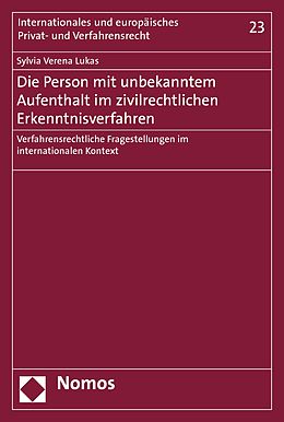 E-Book (pdf) Die Person mit unbekanntem Aufenthalt im zivilrechtlichen Erkenntnisverfahren von Sylvia Verena Lukas