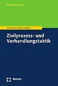 E-Book (pdf) Zivilprozess- und Verhandlungstaktik von Stephan Schmitz-Herscheidt, Benjamin Wagner