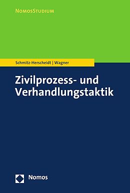 E-Book (pdf) Zivilprozess- und Verhandlungstaktik von Stephan Schmitz-Herscheidt, Benjamin Wagner