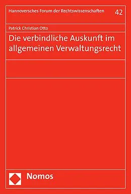 E-Book (pdf) Die verbindliche Auskunft im allgemeinen Verwaltungsrecht von Patrick Christian Otto