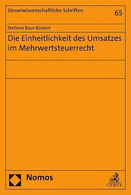 E-Book (pdf) Die Einheitlichkeit des Umsatzes im Mehrwertsteuerrecht von Stefanie Baur-Rückert