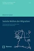 E-Book (pdf) Soziale Welten der Migration von Miriam Friz Trzeciak