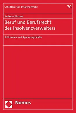 E-Book (pdf) Beruf und Berufsrecht des Insolvenzverwalters von Andreas Kästner