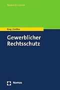 E-Book (pdf) Gewerblicher Rechtsschutz von Gerhard Ring, Alexander Geißler