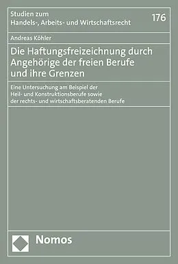 E-Book (pdf) Die Haftungsfreizeichnung durch Angehörige der freien Berufe und ihre Grenzen von Andreas Köhler