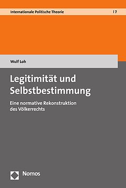 E-Book (pdf) Legitimität und Selbstbestimmung von Wulf Loh