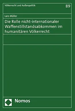 E-Book (pdf) Die Rolle nicht-internationaler Waffenstillstandsabkommen im humanitären Völkerrecht von Lars Müller