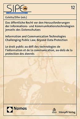 E-Book (pdf) Das öffentliche Recht vor den Herausforderungen der Informations- und Kommunikationstechnologien jenseits des Datenschutzes - Information and Communication Technologies Challenging Public Law, Beyond Data Protection - Le droit public von 