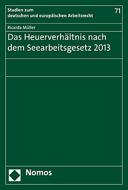 E-Book (pdf) Das Heuerverhältnis nach dem Seearbeitsgesetz 2013 von Ricarda Müller