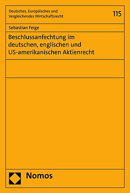 E-Book (pdf) Beschlussanfechtung im deutschen, englischen und US-amerikanischen Aktienrecht von Sebastian Feige