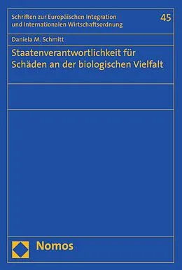 E-Book (pdf) Staatenverantwortlichkeit für Schäden an der biologischen Vielfalt von Daniela M. Schmitt