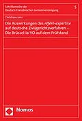 E-Book (pdf) Die Auswirkungen des référé-expertise auf deutsche Zivilgerichtsverfahren - Die Brüssel-la-VO auf dem Prüfstand von Christiane Lenz