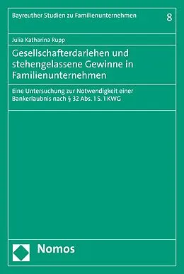 E-Book (pdf) Gesellschafterdarlehen und stehengelassene Gewinne in Familienunternehmen von Julia Katharina Rupp