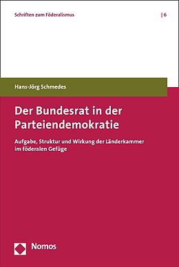 E-Book (pdf) Der Bundesrat in der Parteiendemokratie von Hans-Jörg Schmedes
