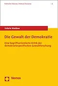 E-Book (pdf) Die Gewalt der Demokratie von Valerie Waldow