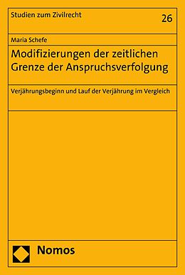 E-Book (pdf) Modifizierungen der zeitlichen Grenze der Anspruchsverfolgung von Maria Schefe