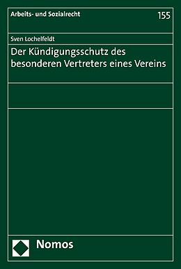 E-Book (pdf) Der Kündigungsschutz des besonderen Vertreters eines Vereins von Sven Lochelfeldt