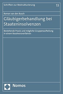 E-Book (pdf) Gläubigerbehandlung bei Staateninsolvenzen von Roman van den Busch