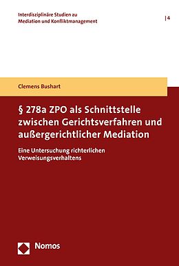 E-Book (pdf) § 278a ZPO als Schnittstelle zwischen Gerichtsverfahren und außergerichtlicher Mediation von Clemens Bushart