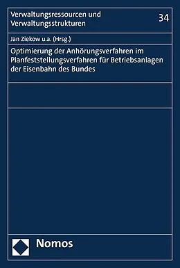 E-Book (pdf) Optimierung der Anhörungsverfahren im Planfeststellungsverfahren für Betriebsanlagen der Eisenbahnen des Bundes von Jan Ziekow, Christian Bauer, Ingo Hamann