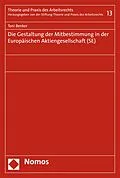 E-Book (pdf) Die Gestaltung der Mitbestimmung in der Europäischen Aktiengesellschaft (SE) von Toni Benker