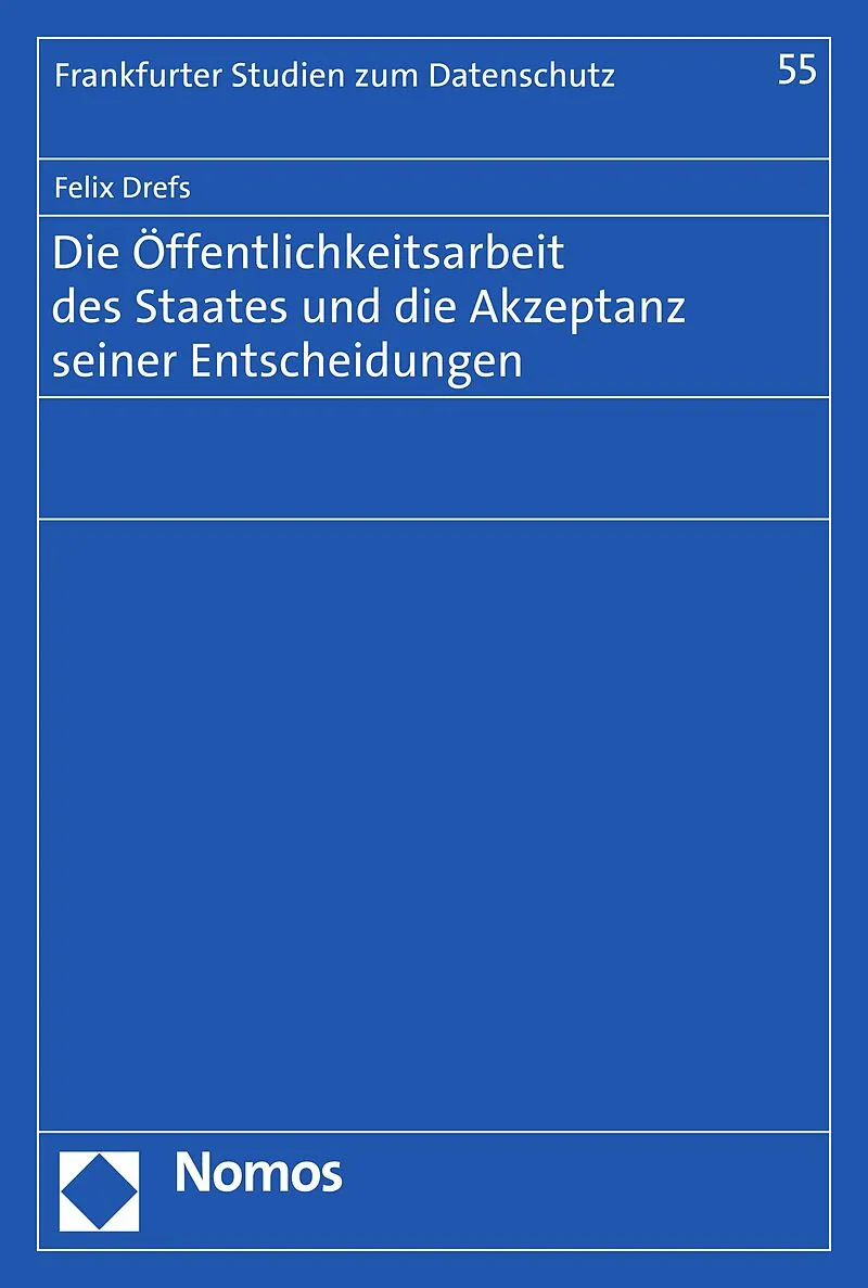 Die Öffentlichkeitsarbeit des Staates und die Akzeptanz seiner Entscheidungen