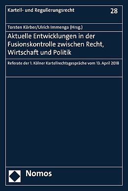 E-Book (pdf) Aktuelle Entwicklungen in der Fusionskontrolle zwischen Recht, Wirtschaft und Politik von 