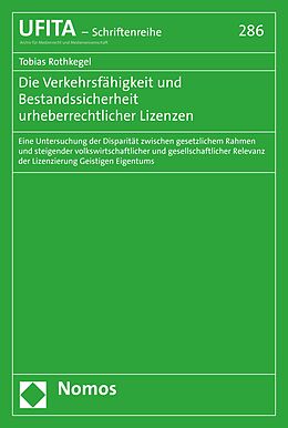 E-Book (pdf) Die Verkehrsfähigkeit und Bestandssicherheit urheberrechtlicher Lizenzen von Tobias Rothkegel