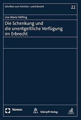 E-Book (pdf) Die Schenkung und die unentgeltliche Verfügung im Erbrecht von Lisa-Marie Höfling
