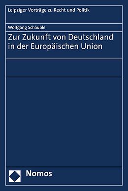 E-Book (pdf) Zur Zukunft von Deutschland in der Europäischen Union von Wolfgang Schäuble