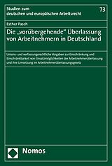 E-Book (pdf) Die &quot;vorübergehende&quot; Überlassung von Arbeitnehmern in Deutschland von Esther Pasch