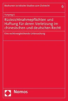 E-Book (pdf) Rücksichtnahmepflichten und Haftung für deren Verletzung im chinesischen und deutschen Recht von Yunyang Li