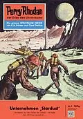 E-Book (epub) Perry Rhodan 1: Unternehmen Stardust (Heftroman) von K. H. Scheer