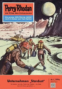 E-Book (epub) Perry Rhodan 1: Unternehmen Stardust (Heftroman) von K. H. Scheer