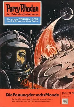 E-Book (epub) Perry Rhodan 13: Die Festung der sechs Monde (Heftroman) von K. H. Scheer