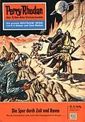 E-Book (epub) Perry Rhodan 15: Die Spur durch Zeit und Raum (Heftroman) von Clark Darlton