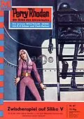 E-Book (epub) Perry Rhodan 67: Zwischenspiel auf Siliko V (Heftroman) von Kurt Brand