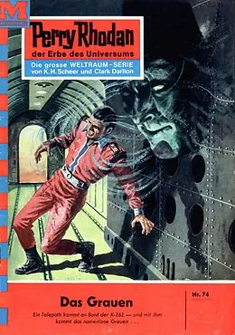 E-Book (epub) Perry Rhodan 74: Das Grauen (Heftroman) von William Voltz