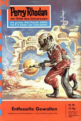 E-Book (epub) Perry Rhodan 98: Entfesselte Gewalten (Heftroman) von Kurt Brand