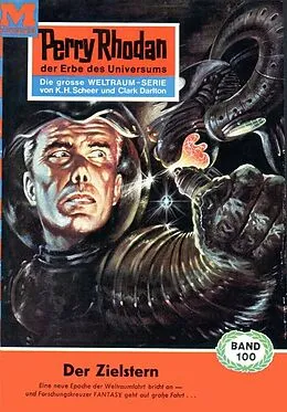 E-Book (epub) Perry Rhodan 100: Der Zielstern (Heftroman) von K. H. Scheer